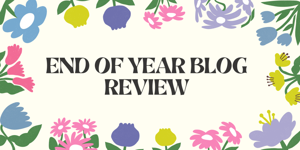 End of Year Blog Review&nbsp;2023
